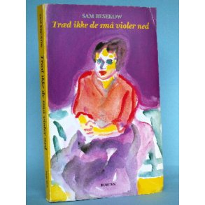 Sam Besekow: Træd ikke de små violer ned