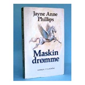Jayne Anne Phillips: Maskindrmme
