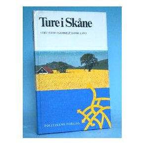 Ture i Skåne - udflugter i gammelt dansk land