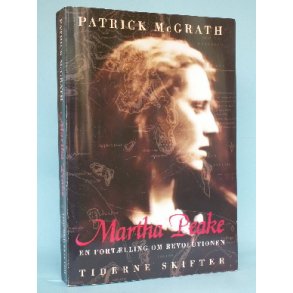 Patrick McGrath: Martha Peake