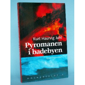 Pyromanen i badebyen, Kurt Haurvig Juhl