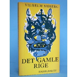 Vilhelm Moberg: Det gamle rige