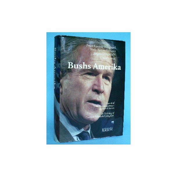Bushs Amerika, Peter Kurrild-Klitgaard,