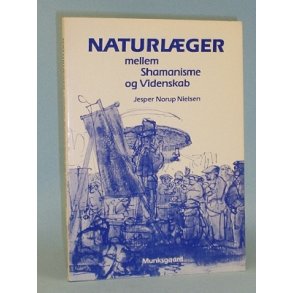 Naturlæger mellem Shamanisme og Videnskab,