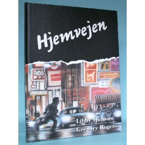 Hjemvejen, Libby Hathorn & Gregory Rogers
