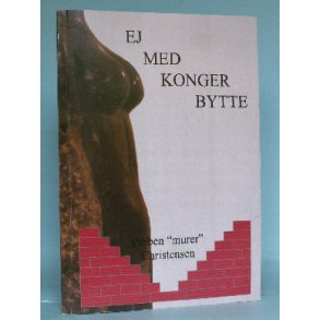 Ej med konger bytte, Preben Murer Christensen
