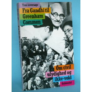 Toni Liversage: Fra Gandhi til Greenham Common