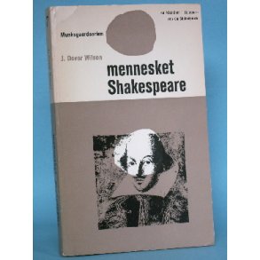 Mennesket Shakespeare, J. Dover Wilson