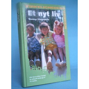 Et nyt liv, Torey Hayden ( Serien Virkelighedens Verden o.l. )