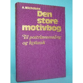 A. Michelsen: Den store motivbog