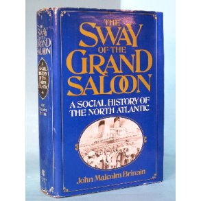 John Malcolm Brinnin: The Sway of the Grand Saloon