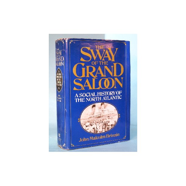 John Malcolm Brinnin: The Sway of the Grand Saloon