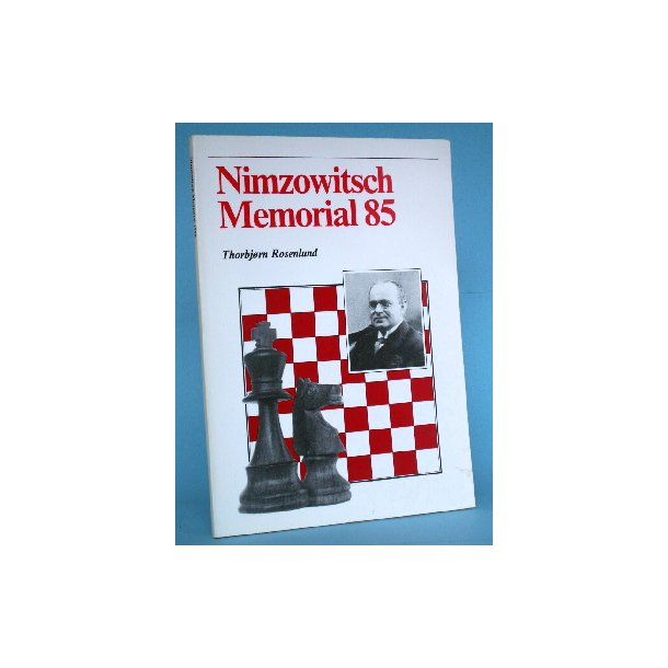 Nimzowitsch Memorial 85, v. Thorbj&oslash;rn Rosenlund