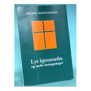 Erling Kristiansen: Lys hjemmefra