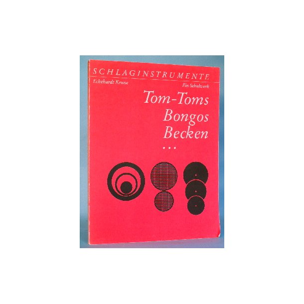 Tom-Toms Bongos Becken - ein Schulwerk