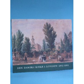 Den danske Kirke i London 1692-1992