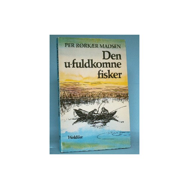 Den u-fuldkomne fisker, Per R&oslash;rk&aelig;r Madsen