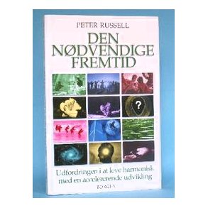Peter Russel: Den nødvendige fremtid