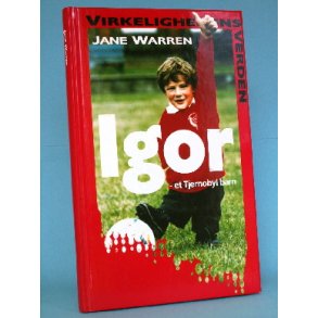 Igor - et Tjernobyl barn, Jane Warren (Serien Virkelighedens Verden o.l. )