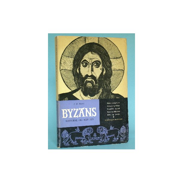 Byzans - historie og kultur, af J.M. Hussey