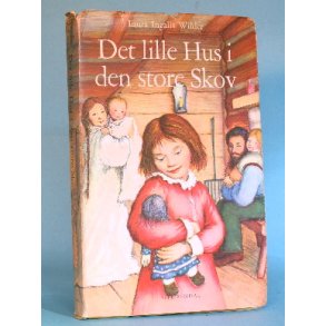 Det lille hus i den store skov, Laura Ingalls Wilder