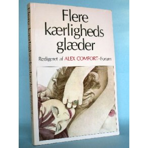 Flere kærlighedsglæder, red. af Alex Comfort