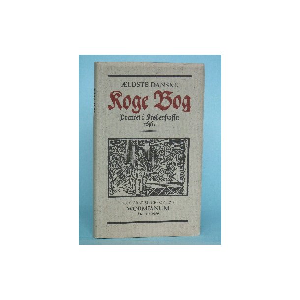 &AElig;ldste danske koge bog pr&aelig;ntet i Ki&oslash;benhaffn 1616