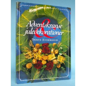 Adventskranse og juledekorationer, Dorte Andersson