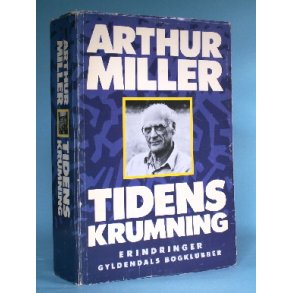 Tidens krumning (Timebends), Arthur Miller