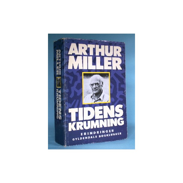 Tidens krumning (Timebends), Arthur Miller