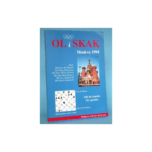 OL i skak. Moskva 1994, red. af Bjarke Kristensen