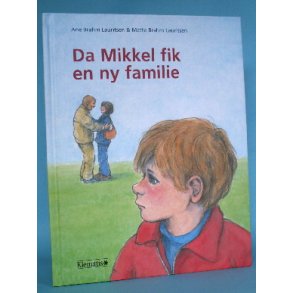 Da Mikkel fik en ny familie, Ane Brahm Lauritsen