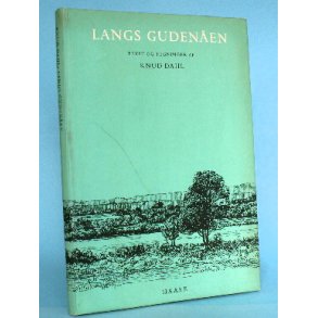 Langs Gudenåen, tekst og tegninger af Knud Dahl