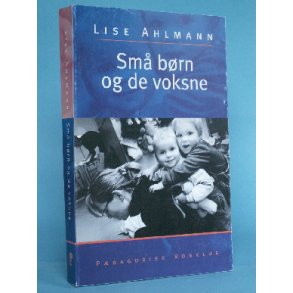 Små børn og de voksne, Lise Ahlmann
