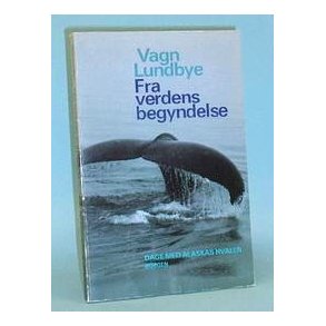 Vagn Lundbye: Fra verdens begyndelse