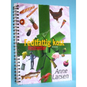 Fedtfattig kost - festretter, Anne Larsen