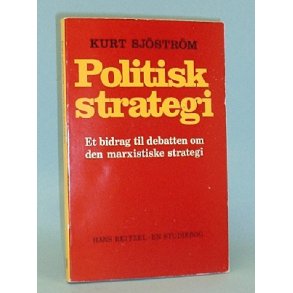 Kurt Sjöström: Politisk strategi