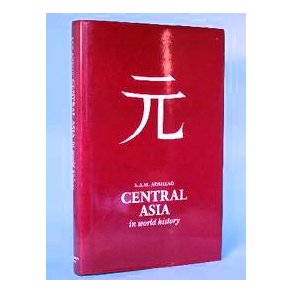 S.A.M. Adshead: Central Asia in World History