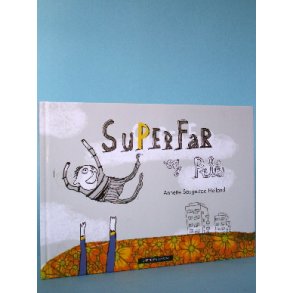 Superfar og Pelé, Annette Saugestad Helland