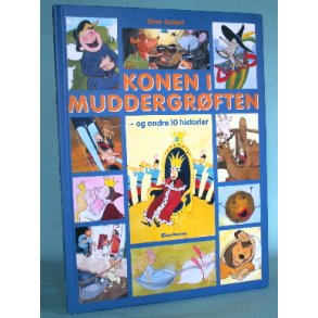 Konen i muddergrøften og 10 andre historier