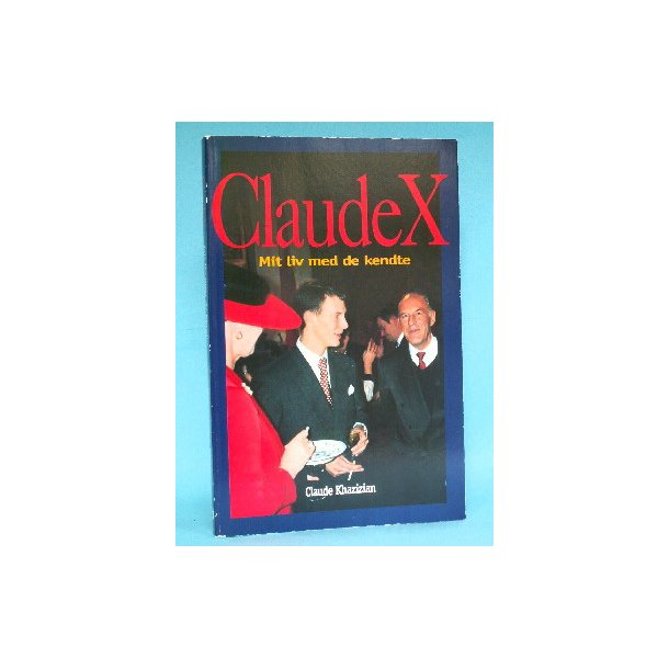 Claude Khazizian: Claude X - Mit liv med de kendte (Serien Virkelighedens Verden o.l.) 