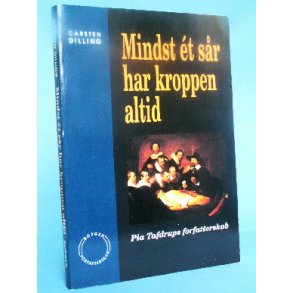 Mindst et sår har kroppen altid, Carsten Dilling