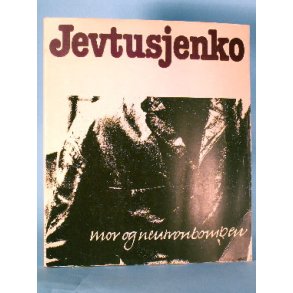 Mor og neutronbomben, Jevgenij Jevtusjenko