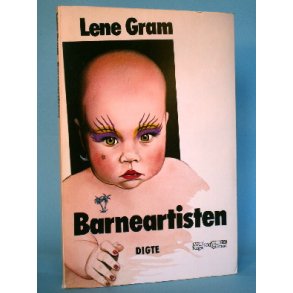 Barneartisten - digte, Lene Gram
