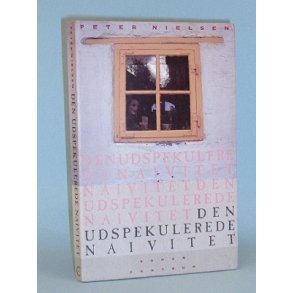 Peter Nielsen: Den udspekulerede naivitet