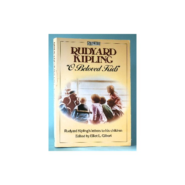Rudyard Kipling: "O beloved Kids"