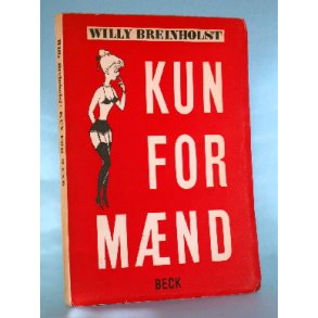 Kun for mænd, Willy Breinholst