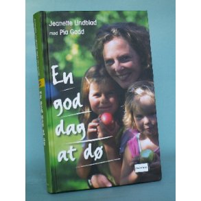 En god dag at d, Jeanette Lindblad med Pia Gadd ( Serien Virkelighedens Verden o.l. )