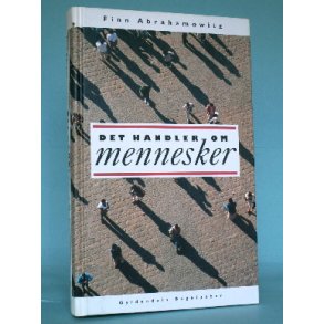 Finn Abrahamowitz: Det handler om mennesker