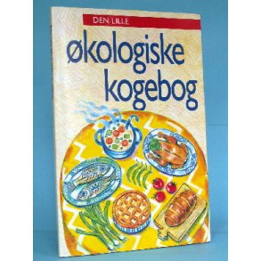 Den lille økologiske kogebog, Katrine Klinket & al